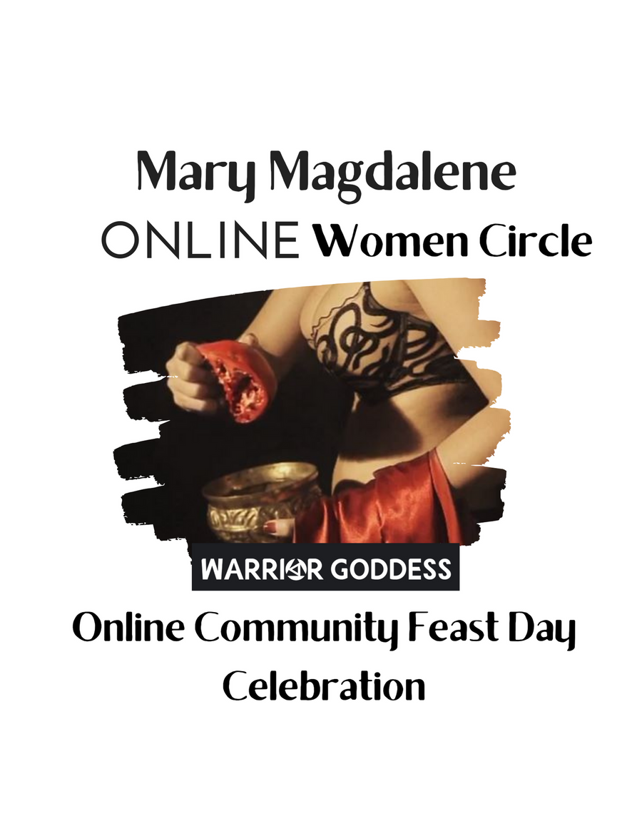 Mary Magdalene Feast Day Celebration Women Circle - Warrior Goddess